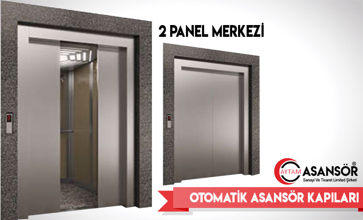 Otomatik Asansör Kapıları | 2 Panel Merkezi